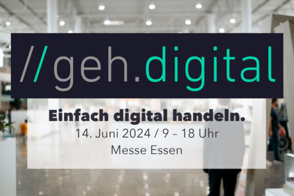 geh.digital Messe in Essen am 14. Juli 2024