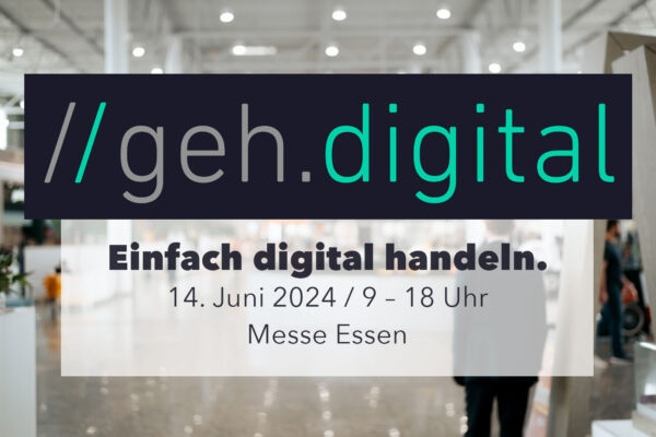 geh.digital Messe in Essen am 14. Juli 2024