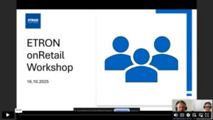 ETRON onRetail Live-Workshop - Aufzeichnung vom 16.10.25